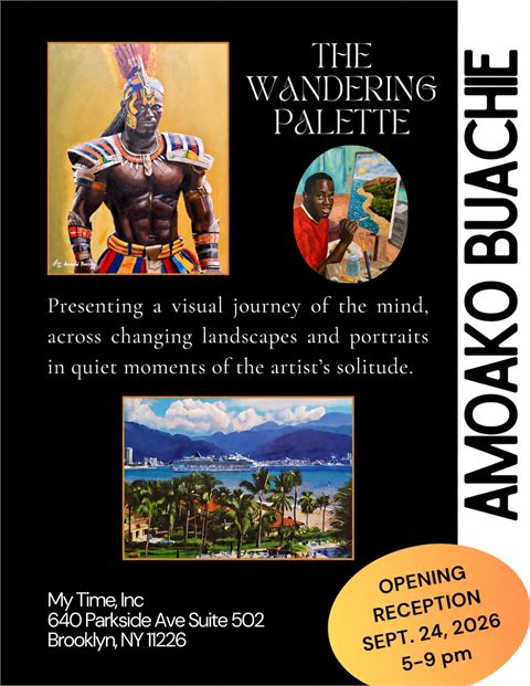 Poster for The Wandering Palette, a solo exhibition of work by Amoako Buachie at My Time, Inc., Brooklyn, opening 24 September 2026.